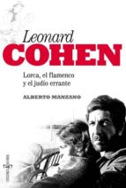 Portada del Libro Leonard Cohen: Lorca, El Flamenco Y El Judio Errante