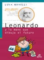 Portada del Libro Leonardo Y La Mano Que Dibuja El Futuro