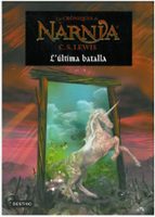 Les Croniques De Narnia 7: L Ultima Batalla