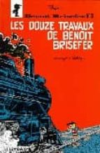 Portada del Libro Les Douze Travaux De Benoit Brisefer
