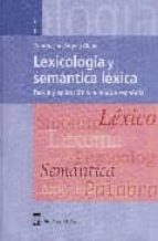 Portada del Libro Lexicologia Y Semantica Lexica; Teoria Y Aplicacion A La Lengua E Spañola