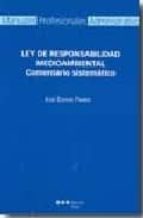 Portada del Libro Ley De Responsabilidad Medioambiental: Comentarios Sistematicos