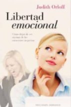 Portada del Libro Libertad Emocional: Como Dejar De Ser Victima De Las Emociones Ne Gativas