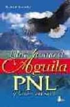 Portada del Libro Libre Como El Aguila: Pnl Y Chamanismo