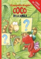 Portada del Libro Libro De Juegos - El Pequeño Dragon Coco En La Jungla