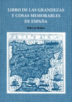 Portada del Libro Libro De Las Grandezas Y Cosas Memorables De España