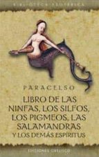 Portada del Libro Libro De Las Ninfas, Los Silfos, Los Pigmeos, Las Salamandras Y L Os Demas Espiritus
