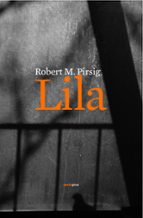 Lila: Una Indagacion Sobre La Moral