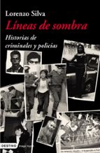 Portada del Libro Lineas De Sombra: Historias De Criminales Y Policias
