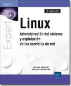 Portada del Libro Linux: Administración Del Sistema Y Explotación De Los Servicios De Red