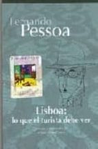 Portada del Libro Lisboa: Lo Que El Turista Debe Ver