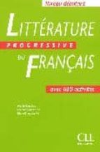 Portada del Libro Litterature Progressive Du Français : Avec 600 Activite S