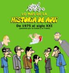 Portada del Libro Lo Mas De La Historia De Aqui : De 1975 Al Siglo Xxi