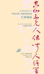Portada del Libro Lo Mejor De La Poesia Amorosa China