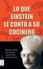 Portada del Libro Lo Que Einstein Le Conto A Su Cocinero