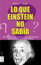 Portada del Libro Lo Que Einstein No Sabia