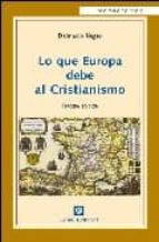 Portada del Libro Lo Que Europa Debe Al Cristianismo