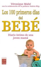 Portada del Libro Los 100 Primeros Dias Del Bebe
