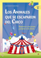 Los Animales Que Se Escaparon Del Circo: Aceptarse A Uno Mismo Y Aceptar A Los Demas