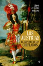 Portada del Libro Los Austrias: El Imperio De Los Chiflados