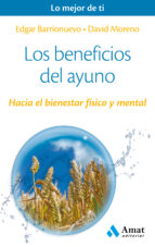 Portada del Libro Los Beneficios Del Ayuno: Hacia El Bienestar Fisico Y Mental