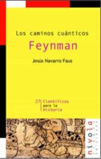 Portada del Libro Los Caminos Cuanticos: Feynman