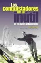 Los Conquistadores De Lo Inutil: De Los Alpes Al Annapurna