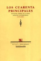 Portada del Libro Los Cuarenta Principales: Antologia General De La Poesia Andaluza Contemporanea