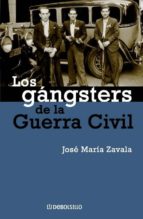 Los Gangsters De La Guerra Civil