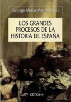 Portada del Libro Los Grandes Procesos De La Historia De España