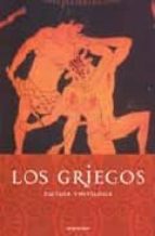 Portada del Libro Los Griegos: Cultura Y Mitologia