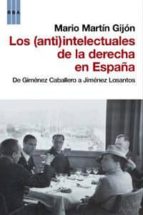 Portada del Libro Los Intelectuales De La Derecha En España