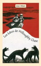 Portada del Libro Los Lobos De Willoughby Chase