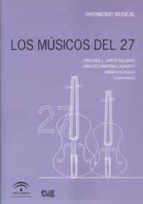 Portada del Libro Los Musicos Del 27: Patrimonio Musical