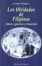 Portada del Libro Los Olvidados De Filipinas: Amor, Guerra Y Traicion