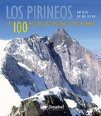 Portada del Libro Los Pirineos. Las 100 Mejores Ascensiones Y Excursiones
