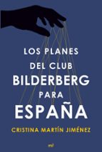 Portada del Libro Los Planes Del Club Bilderberg Para España