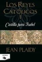 Portada del Libro Los Reyes Catolicos I: Castilla Para Isabel