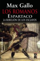 Portada del Libro Los Romanos: Espartaco: La Rebelion De Los Esclavos