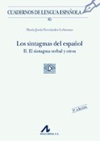 Los Sintagmas Del Español : El Sintagma Verbal Y Otros