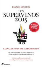 Portada del Libro Los Supervinos 2015: La Guia De Vinos Del Supermercado