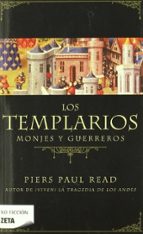 Los Templarios: Monjes Y Guerreros