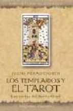 Portada del Libro Los Templarios Y El Tarot: Las Cartas Del Santo Grial