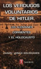 Portada del Libro Los Verdugos Voluntarios De Hitler