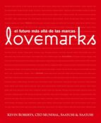 Portada del Libro Lovemarks: El Futuro Mas Alla De Las Marcas
