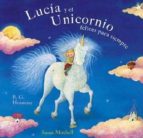 Portada del Libro Lucia Y El Unicornio Felices Para Siempre