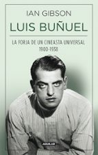 Portada del Libro Luis Buñuel, La Forja De Un Cineasta Universal