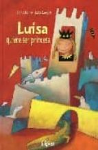Luisa: Quiere Ser Princesa