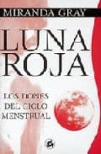 Luna Roja: Los Dones Del Ciclo Menstrual