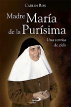 Portada del Libro Madre Maria De La Purisima: Una Sonrisa Del Cielo